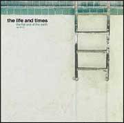 The Life And Times : Flat End of the Earth The Life And Times : Flat End of the Earth